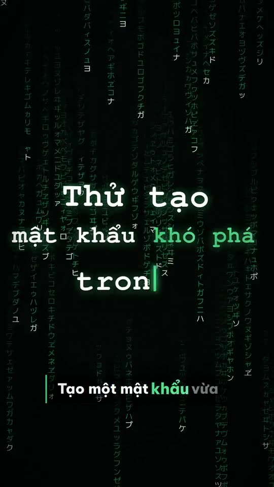 Tạo mật khẩu mạnh trong 30 giây