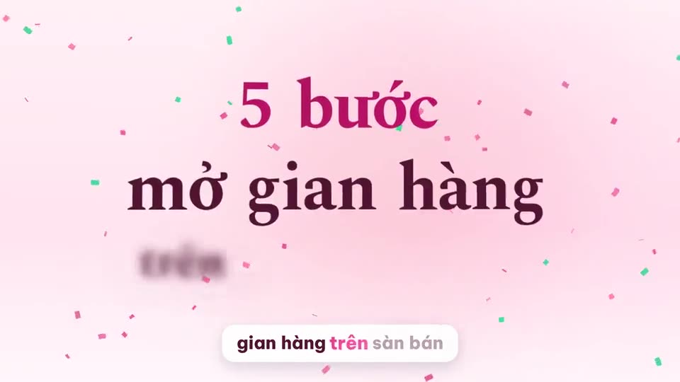 Mở gian hàng trên sàn bán hàng video ngắn (khổ ngang)