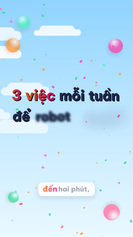 3 việc mỗi tuần cho robot hút bụi