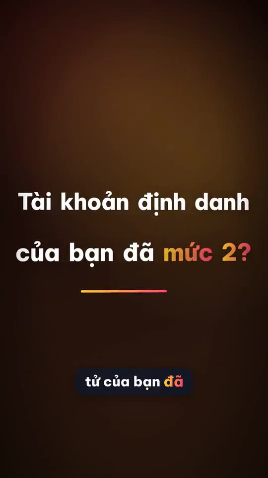 Lên định danh điện tử mức 2