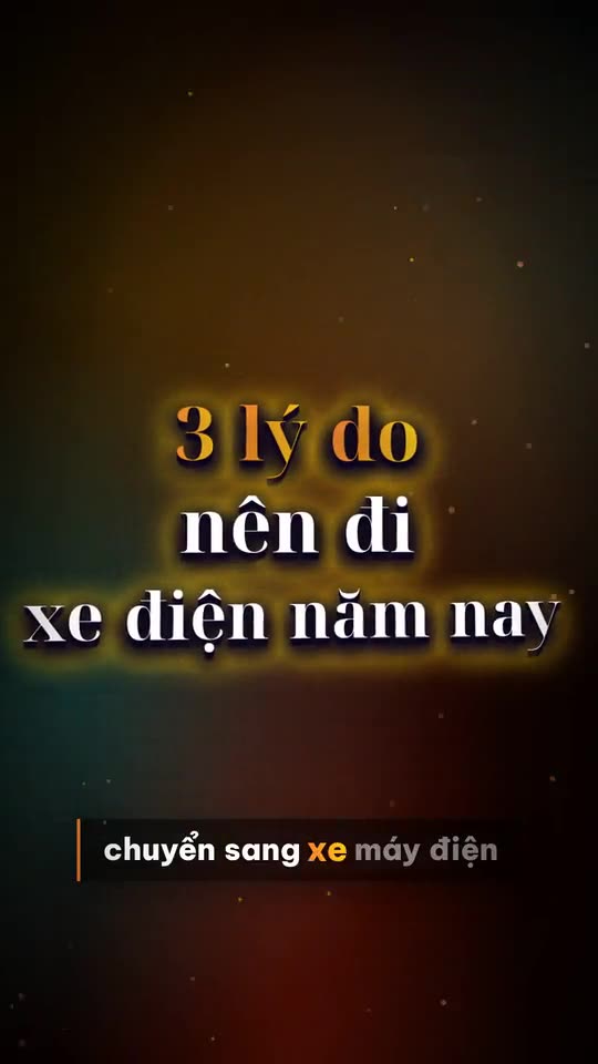 Xe máy điện: 3 lý do